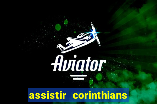 assistir corinthians x palmeiras ao vivo futemax